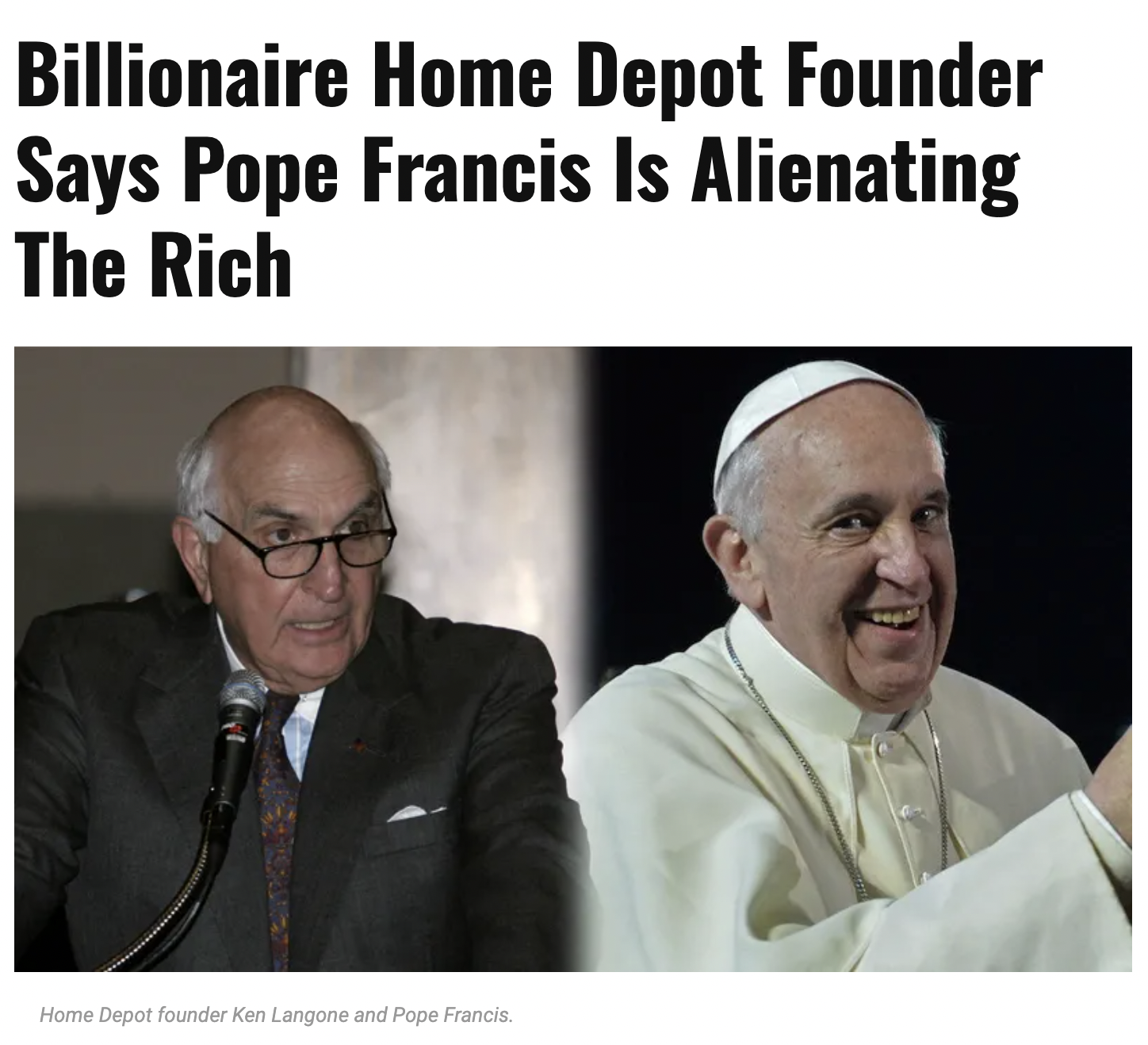 Billionaire Home Depot Founder Says Pope Francis Is Alienating The Rich Home Depot founder Ken Langone and Pope Francis.